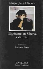 Espérame en Siberia, vida mía