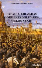 Cruzados, papado y órdenes militares