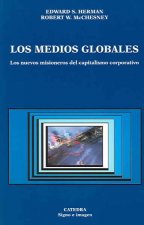 Los medios globales : los nuevos misioneros del capitalismo corporativo