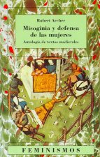 Misoginia y defensa de las mujeres : antología de textos medievales