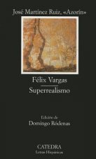 Félix Vargas ; Superrealismo