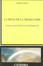 La selva de la traducción : teorías traductológicas contemporáneas
