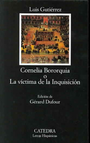 Cornelia Bororquia o La víctima de la Inquisición