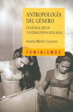 Antropología del género : culturas, mitos y estereotipos sexuales