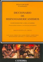 Diccionario de hispanoamericanismos : no recogidos por la Real Academia (formas homónimas, polisémicas y otras derivaciones morfosemánticas)
