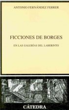 Ficciones de Borges : en las galerías del laberinto