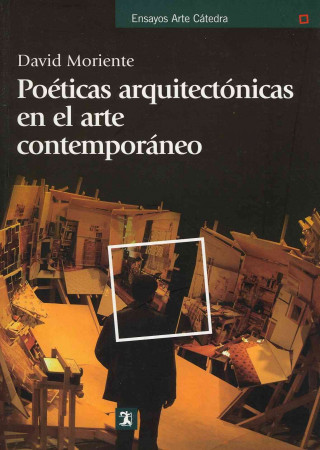 Poéticas arquitectónicas en el arte contemporáneo