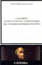 Calderón. Icono cultural e identitario del conservadurismo político