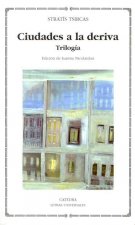 Ciudades a la deriva : trilogía