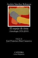 El espejo de tinta : antología, 1970-2010