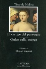 El castigo del penseque ; Quien calla otorga