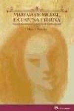 Maryam de Migdal : la esposa eterna