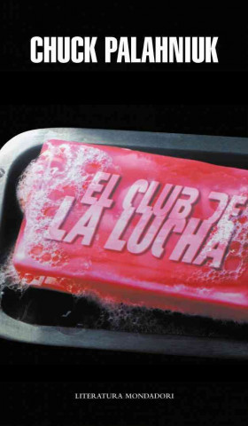 El club de la lucha (Chuck Palahniuk,Pedro González del Campo Román)(Brožovaná)