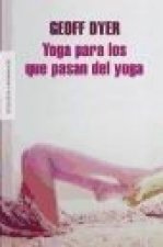 Yoga para los que pasan del yoga