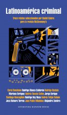 Latinoamérica criminal : trece relatos seleccionados por Daniel Galera para la revista McSweeney's