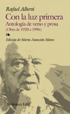 Con la luz primera antología de verso y prosa : (obra de 1920 a 1996)
