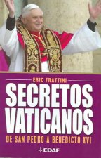 Secretos vaticanos : para el Vaticano, todo lo que no es sagrado es secreto