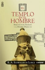 El templo en el hombre : arquitectura sagrada y el hombre perfecto
