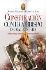 Conspiración contra el obispo de Calahorra : denuncia y crónica de una canallada
