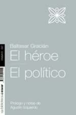 El héroe ; El político