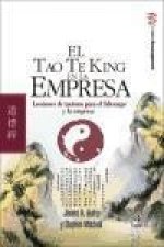 El tao te king en la empresa : lecciones de taoísmo para el liderazgo y la empresa