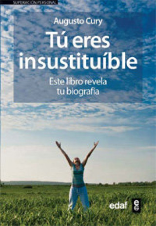 Tú eres insustituible