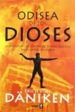 La odisea de los dioses : la historia del contacto extraterrestre en la Antigua Grecia