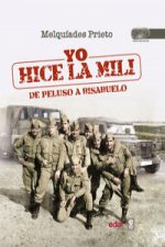 Yo hice la mili: De peluso a bisabuelo