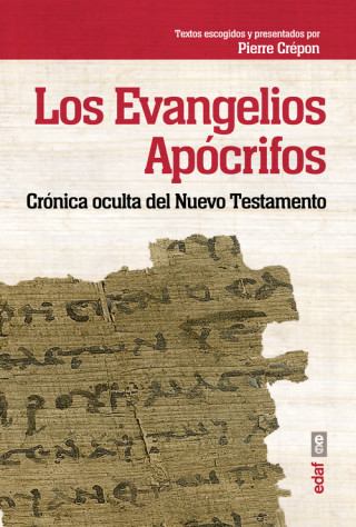 Los Evangelios apócrifos : crónica oculta del Nuevo Testamento