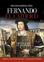 Fernando El Católico: Crónica de un reinado