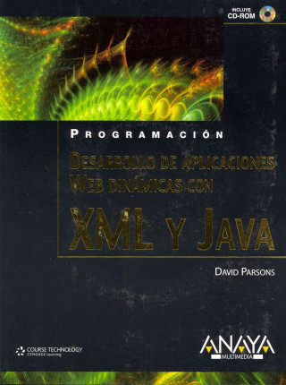 Desarrollo de aplicaciones Web dinámicas con XML y Java