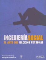 Ingeniería social : el arte del hacking personal