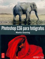 Photoshop CS6 para fotógrafos