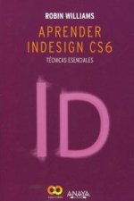 Aprender InDesign CS6 : técnicas esenciales