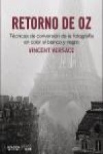 Retorno de OZ : técnicas de conversión de la fotografía en color a blanco y negro