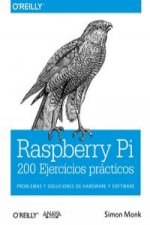 Raspberry Pi : 200 Ejercicios prácticos