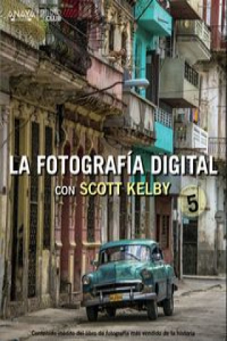 La fotografía digital con Scott Kelby 5