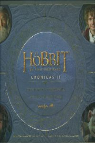 El Hobbit, un viaje inesperado. Crónicas II : criaturas y personajes