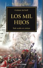La herejía de Horus 12. Los Mil Hijos : todo acaba en cenizas
