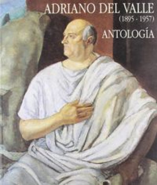Adriano del Valle : antología (1895-1957)
