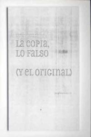 La copia, lo falso y (el original) : XV Jornadas de Estudio de la Imagen de la Comunidad de Madrid, celebradas en Madrid, del 17 al 19 de abril de 200