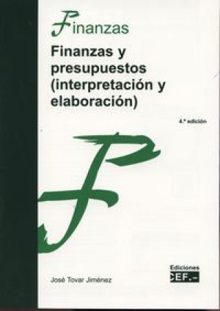 Finanzas y presupuestos : interpretación y elaboración