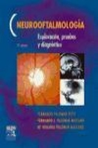 Neurooftalmología : exploración, pruebas y diagnóstico
