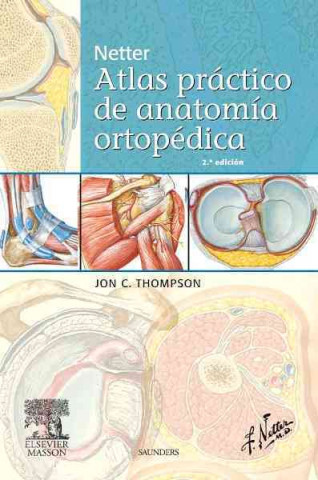 Netter : atlas práctico de anatomía ortopédica