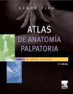 Atlas de anatomía palpatoria 2 : miembro inferior