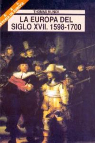 La Europa del siglo XVII, 1598-1700 : estados, conflictos y orden social en Europa