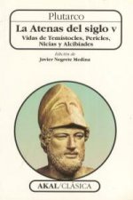 La Atenas del siglo V : vidas de Tesmitocles, Pericles, Nicias y Alcibiandes