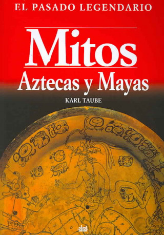 Mitos aztecas y mayas