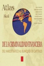 Atlas Akal de la criminalidad financiera : del narcotráfico al blanqueo de capitales