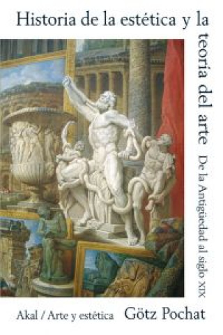 Historia de la estética y la teoría del arte : de la Antigüedad al siglo XIX